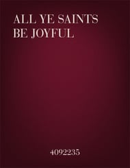 All Ye Saints Be Joyful SATB choral sheet music cover Thumbnail